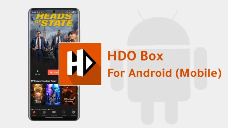 تحميل HDO Box APK على هواتف الأندرويد: لمشاهدة الأفلام المترجمة مجانًا